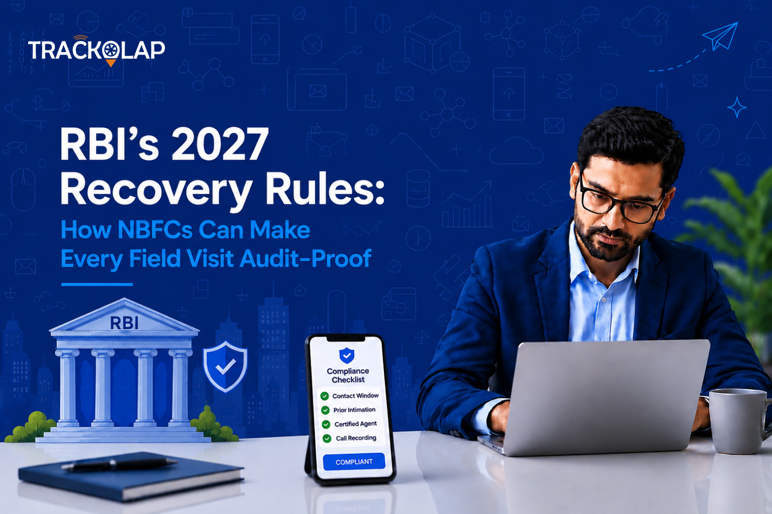 NBFC collections manager reviewing an RBI 2027 recovery compliance checklist in TrackOlap